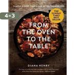 From the Oven to the Table 9781784725846 Diana Henry, Boeken, Verzenden, Gelezen, Diana Henry