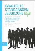 Kwaliteitsstandaarden Jeugdzorg Q4C 9789031368785, Verzenden, Gelezen