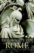 9789026326189 De geboorte van Rome | Tweedehands, Verzenden, Zo goed als nieuw, Anthony Everitt