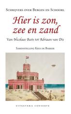 Hier is zon, zee en zand 9789054294832 Kees de Bakker, Verzenden, Gelezen, Kees de Bakker