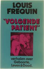 Volgende patient 9789064860225 Frequin, Verzenden, Gelezen, Frequin