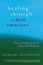 9781590301012 Healing through The Dark Emotions, Boeken, Nieuw, Miriam Greenspan, Verzenden
