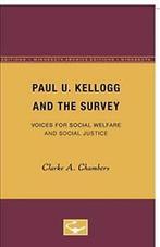 Paul U. Kellogg and the Survey: Voices for Soci. Chambers, Boeken, Verzenden, Zo goed als nieuw, Clarke A. Chambers