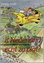 Is Nederland echt zo plat ? 9789041009227 Debby Smits, Verzenden, Zo goed als nieuw, Debby Smits