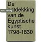 De ontdekking van de Egyptische kunst, 1798-1830, Verzenden, Gelezen, H.D. Schneider