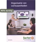 Organisatie van werkzaamheden / Factor-E 9789037226584, Boeken, Verzenden, Gelezen, Richard Prins