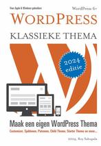 9789081706254 WordPress Klassieke Thema | Tweedehands, Boeken, Verzenden, Zo goed als nieuw, Roy Sahupala