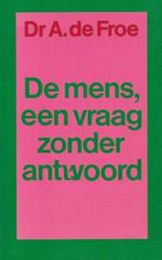 Mens een vraag zonder antwoord 9789029005821 Froe, Verzenden, Gelezen, Froe