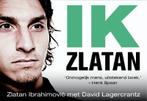 Ik, Zlatan / Dwarsligger / 250 9789049802684, Boeken, Verzenden, Gelezen, Zlatan Ibrahimovic
