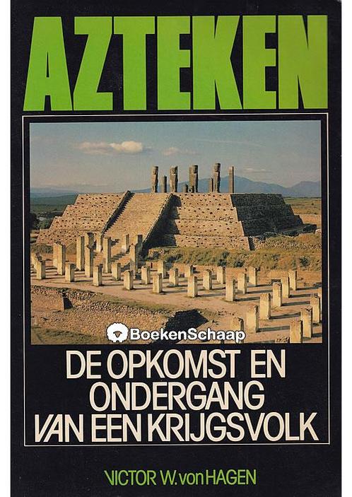 Azteken Victor W. von Hagen, Boeken, Esoterie en Spiritualiteit, Verzenden