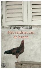 Het verdriet van de hanen 9789023419389 G. Konrad, Verzenden, Zo goed als nieuw, G. Konrad