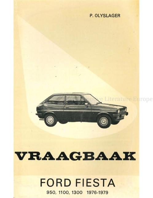 1976 - 1979 FORD FIESTA 950 | 1100 | 1300 , VRAAGBAAK, Auto diversen, Handleidingen en Instructieboekjes