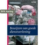 Bewijzen van goede dienstverlening / WRR Rapporten / 71, Boeken, Verzenden, Zo goed als nieuw