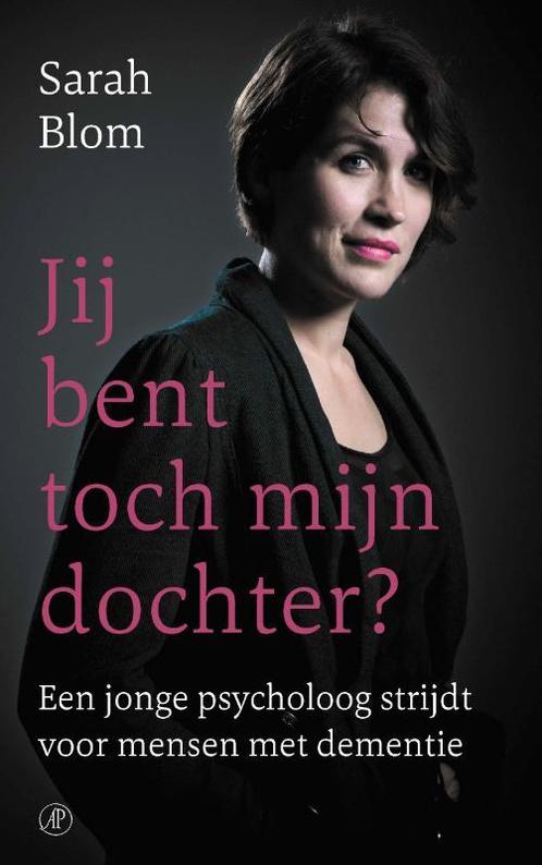 Jij bent toch mijn dochter? 9789029527347 Sarah Blom, Boeken, Literatuur, Gelezen, Verzenden
