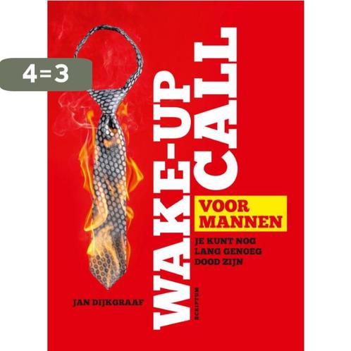 Wake-up call voor mannen 9789055949410 Jan Dijkgraaf, Boeken, Psychologie, Gelezen, Verzenden