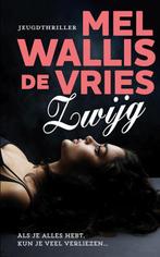 Zwijg 9789026150357 Mel Wallis de Vries, Boeken, Verzenden, Zo goed als nieuw, Mel Wallis de Vries