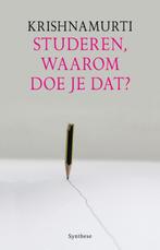 Studeren waarom doe je dat 9789062710973 Jiddu Krishnamurti, Verzenden, Zo goed als nieuw, Jiddu Krishnamurti