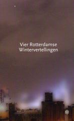 Vier Rotterdamse Wintervertellingen 9789072247018, Boeken, Literatuur, Gelezen, Ernest van der Kwast, Verzenden