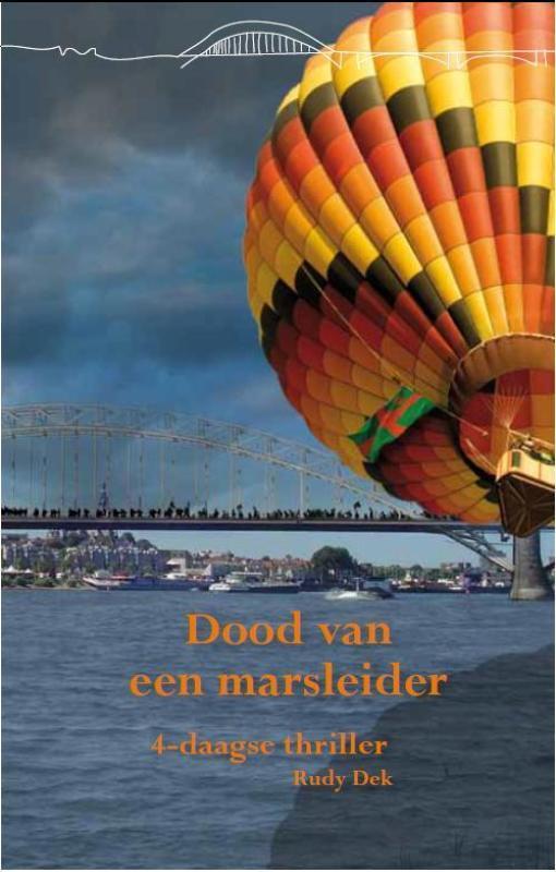 Dood van een marsleider / Vierdaagsethrillers / 4 Rudy Dek, Boeken, Thrillers, Gelezen, Verzenden