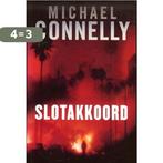 Slotakkoord 9789022552520 Michael Connelly, Boeken, Thrillers, Verzenden, Zo goed als nieuw, Michael Connelly