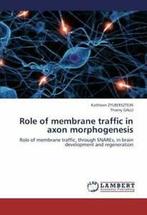 Role of membrane traffic in axon morphogenesis.by, Zo goed als nieuw, Thierry Galli, Kathleen Zylbersztejn, Verzenden