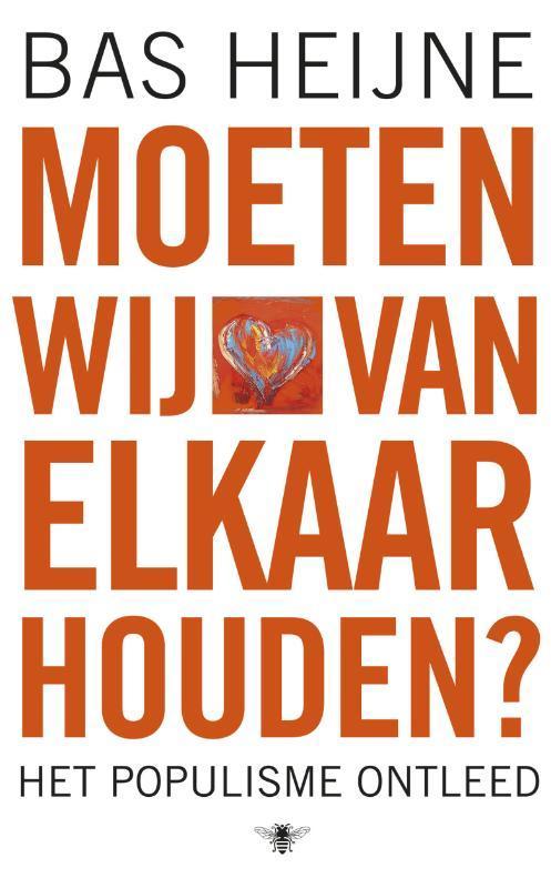Moeten wij van elkaar houden? 9789023435877 Bas Heijne, Boeken, Literatuur, Zo goed als nieuw, Verzenden