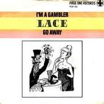 vinyl single 7 inch - Lace - Im A Gambler / Go Away, Verzenden, Zo goed als nieuw