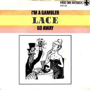 vinyl single 7 inch - Lace - Im A Gambler / Go Away, Cd's en Dvd's, Vinyl Singles, Zo goed als nieuw, Verzenden