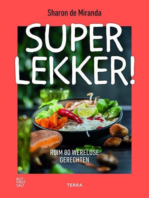 Superlekker! - Sharon de Miranda - 9789089899781, Boeken, Kookboeken, Europa, Nieuw, Hoofdgerechten, Ophalen of Verzenden