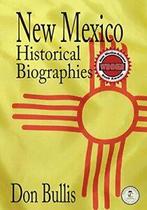 New Mexico Historical Biographies. Bullis, Don   ., Boeken, Biografieën, Zo goed als nieuw, Bullis, Don, Verzenden