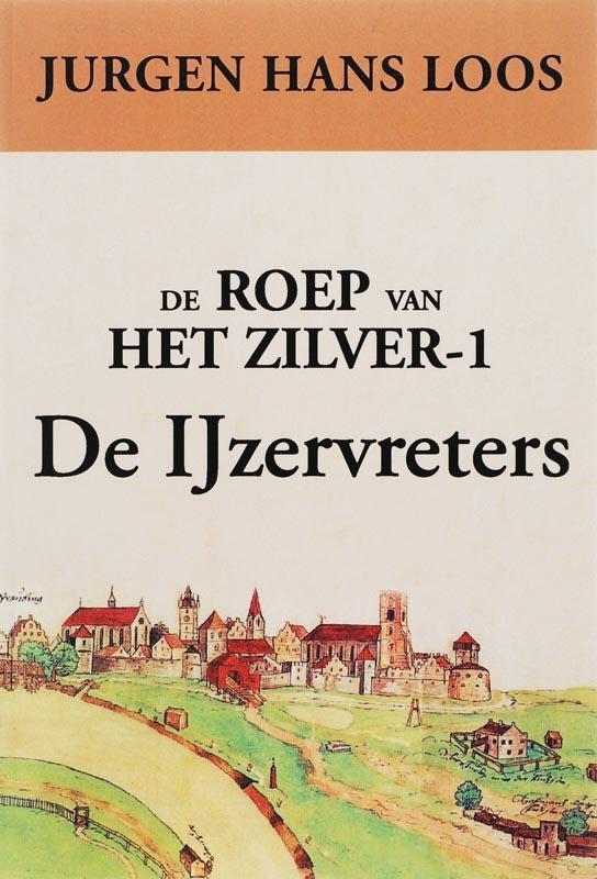 De ijzervreters 9789051794304 Jurgen Hans Loos, Boeken, Romans, Gelezen, Verzenden