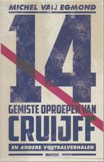 14 Gemiste oproepen van Cruijff en andere voetbalverhalen, Boeken, Verzenden, Zo goed als nieuw, Michel van Egmond