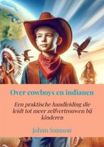 9789465016474 Over cowboys en indianen Johan Samson, Verzenden, Nieuw, Johan Samson