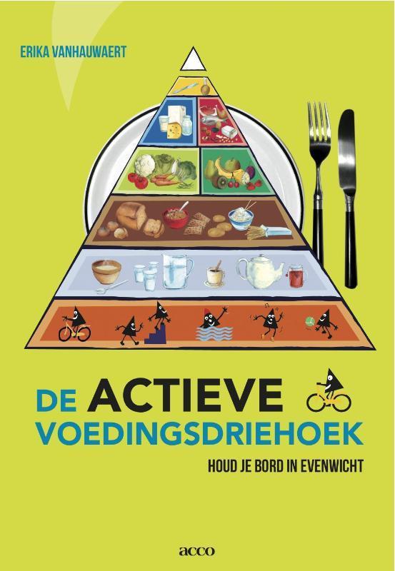 De actieve voedingsdriehoek 9789033486395 Erika Vanhauwaert, Boeken, Wetenschap, Zo goed als nieuw, Verzenden