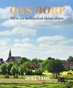 Ons dorp 9789000360451  Hollands Glorie, Verzenden, Gelezen, Hollands Glorie