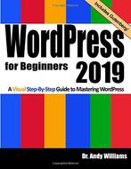 WordPress for Beginners 2019: A Visual Step-by-Step Guide to, Williams, Dr. Andy, Zo goed als nieuw, Verzenden
