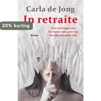 In retraite 9789026352799 Carla de Jong, Verzenden, Zo goed als nieuw, Carla de Jong