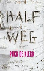 Halfweg 9789493256507 Puck de Klerk, Boeken, Verzenden, Zo goed als nieuw, Puck de Klerk