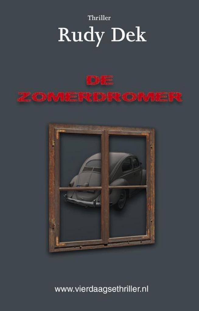 De zomerdromer / Thrillers rondom de Vierdaagse / 5 Rudy Dek, Boeken, Thrillers, Gelezen, Verzenden
