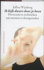 Ik kijk dwars door je heen / Scriptum psychologie, Boeken, Verzenden, Gelezen, J. Wijnberg