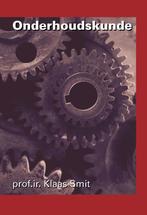 Onderhoudskunde 9789065622792 Klaas Smit, Boeken, Verzenden, Zo goed als nieuw, Klaas Smit