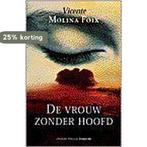 Vrouw Zonder Hoofd 9789068017090 Foix, Verzenden, Zo goed als nieuw, Foix