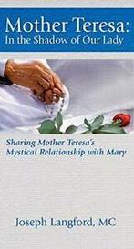 Mother Teresa: In the Shadow of Our Lady.New, Boeken, Verzenden, Zo goed als nieuw, Joseph Langford