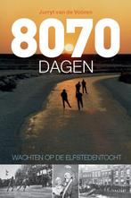 8070 dagen wachten op de Elfstedentocht 9789492920744, Verzenden, Zo goed als nieuw, Jurryt van de Vooren