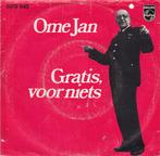 vinyl single 7 inch - Ome Jan - Gratis, Voor Niets, Verzenden, Zo goed als nieuw