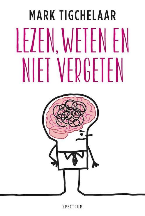 Lezen, weten en niet vergeten 9789000355914 Mark Tigchelaar, Boeken, Psychologie, Zo goed als nieuw, Verzenden