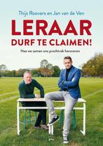 Leraar, durf te claimen! 9789493209114 Jan van de Ven, Boeken, Studieboeken en Cursussen, Verzenden, Zo goed als nieuw, Jan van de Ven