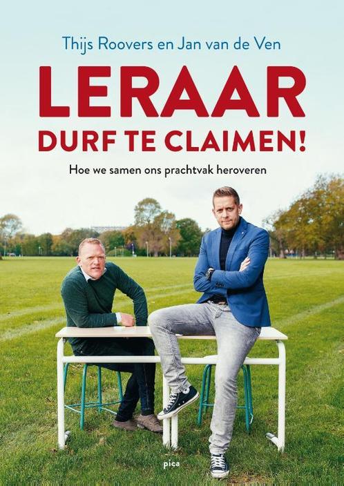 Leraar, durf te claimen! 9789493209114 Jan van de Ven, Boeken, Studieboeken en Cursussen, Zo goed als nieuw, Verzenden