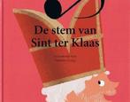 De stem van Sint ter klaas(voorlees boek) 9789077065815, Boeken, Prentenboeken en Plaatjesalbums, Verzenden, Gelezen, H. van Veen