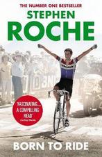 Born to Ride 9780224091916 Stephen Roche, Boeken, Verzenden, Gelezen, Stephen Roche